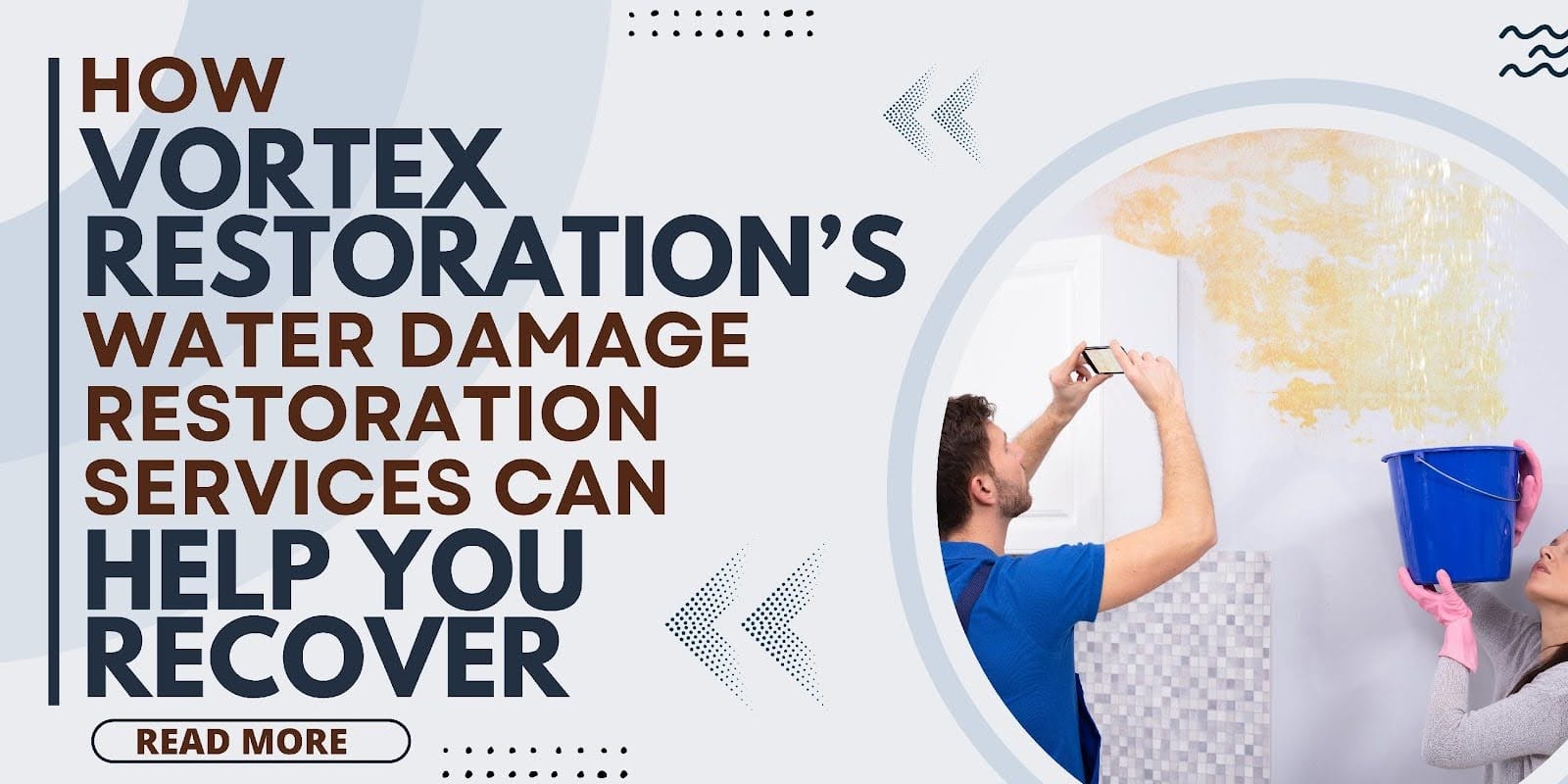 How Vortex Restoration’s Water Damage Restoration Services Can Help You Recover